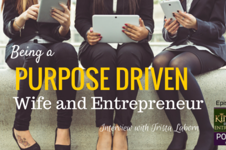 KDE Podcast 106: Being a Purpose Driven Wife and Entrepreneur
