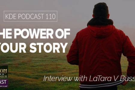 KDE Podcast 110: The Power of Your Story (Interview with LaTara Bussey)