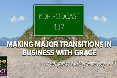 KDE Podcast 117: Making Major Transitions in Business With Grace