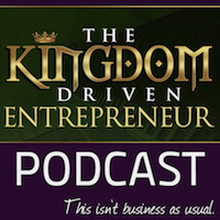 KDE Podcast 041: The Vision of Kingdom Driven Entrepreneur Community and Movement