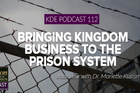 KDE Podcast 112: Bringing Kingdom Business to the Prison System