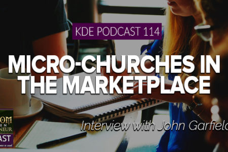 KDE Podcast 114: Micro-Churches in the Marketplace